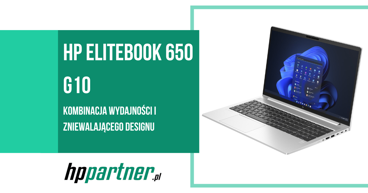 HP EliteBook 650 G10: Kombinacja wydajności i zniewalającego designu